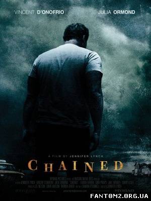 На ланцюзі / Онлайн фильм На цепи / Chained (2012)