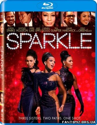 Спаркл / Скачать фильм Спаркл / Sparkle ( 2012)