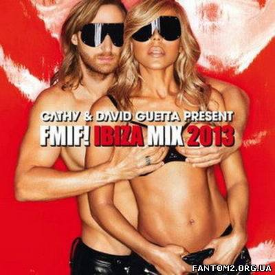 Зображення, постер Cathy & David Guetta Present FMIF! Ibiza Mix (2013) 320 kbps