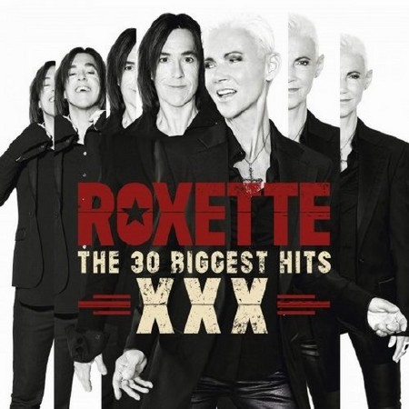 Зображення, постер Roxette - The 30 Biggest Hits XXX (2014)