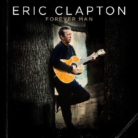 Зображення, постер Eric Clapton - Forever Man (2015)