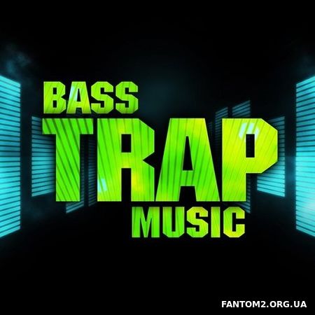 Music Bass Trap. 247 Hits (2017)