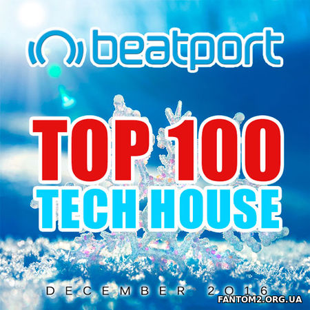 Top 100 Beatport Tech House December (2017)