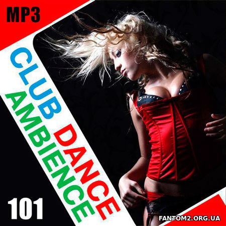 Club Dance Diskoteka Ambience Vol.101 (2017)