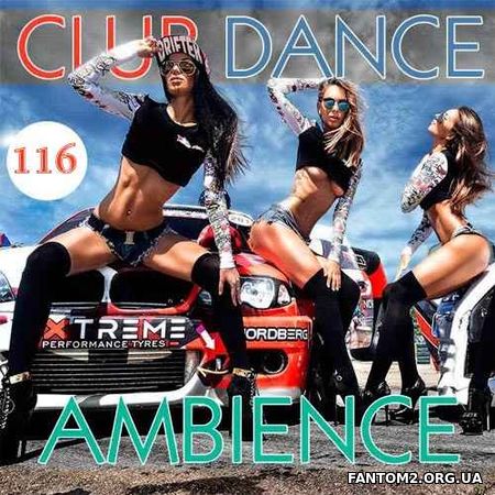 Зображення, постер Club Dance Ambience. Volume.116 (2017)