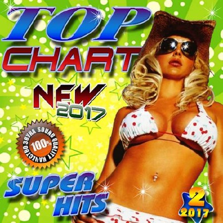 Top Chart №2 Super hits (2017)