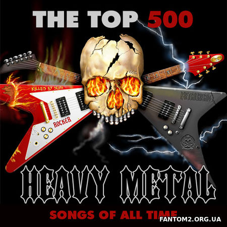 Heavy Metal. The Top 500. Songs of All Time 2017 (