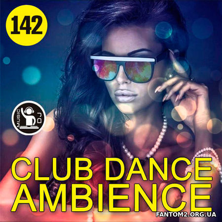 Club Dance Ambience 142 (2018)