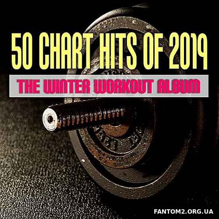 50 Chart Hits Of 2019 The Winter Workout Album (20